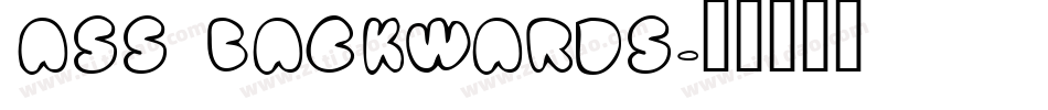 Ass Backwards字体转换
